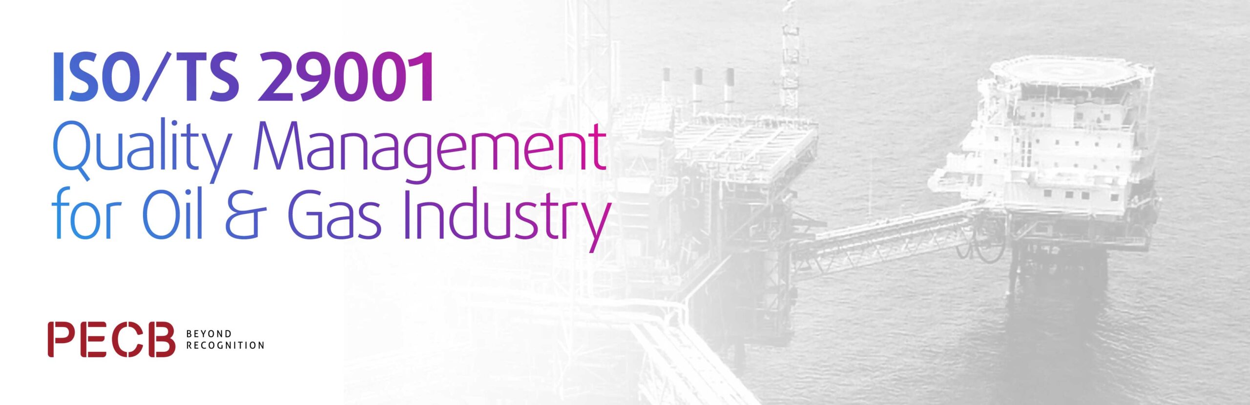 iso/ts 29001 quality management for oil and gas industry